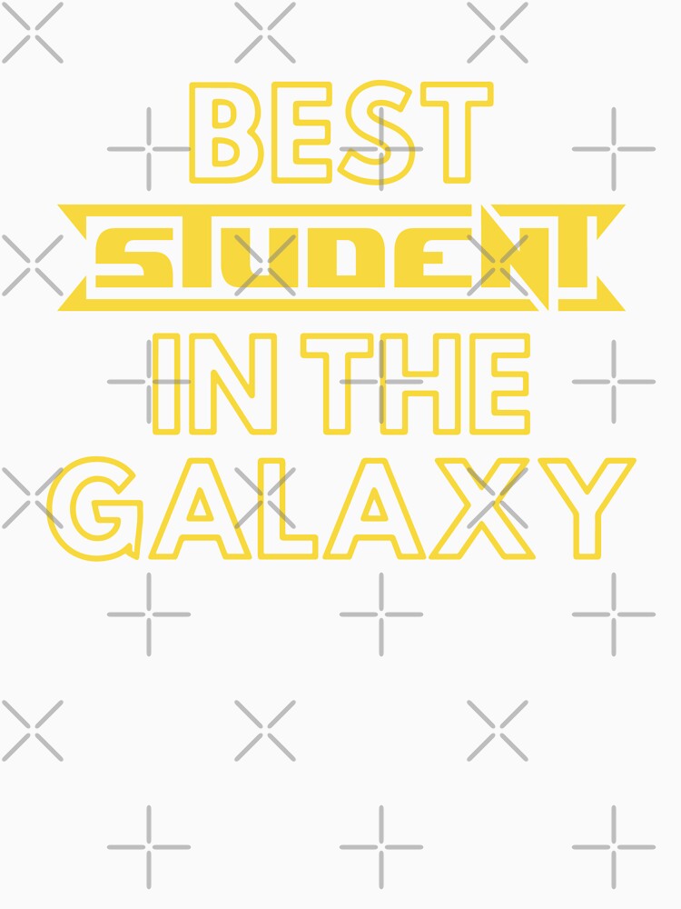 Best Student In The Galaxy | Cute Family Gift Idea For Student by kindxinn