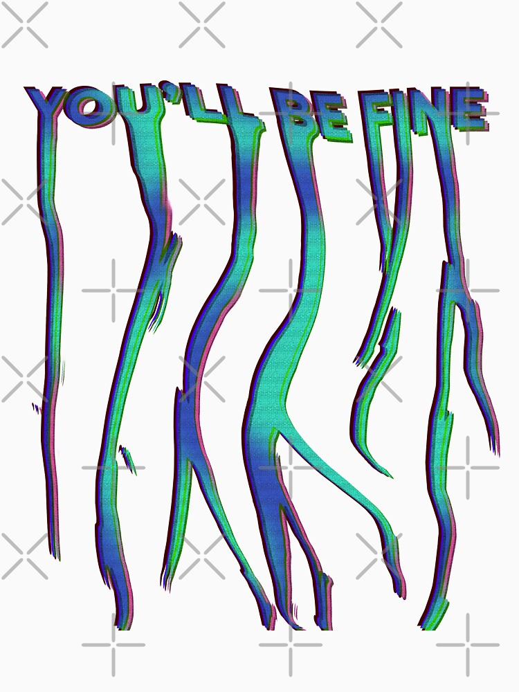 You'll be fine. Aesthetically pleasing Vaporwave Trippy Meme print by D-C-Designs