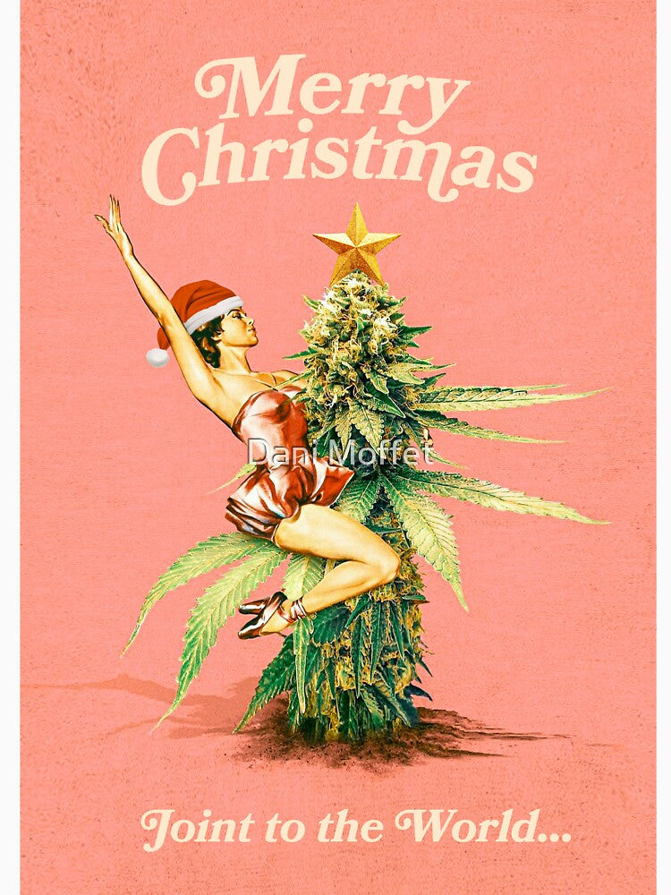 Christmas Joint to the World (with text) by Dani Moffet