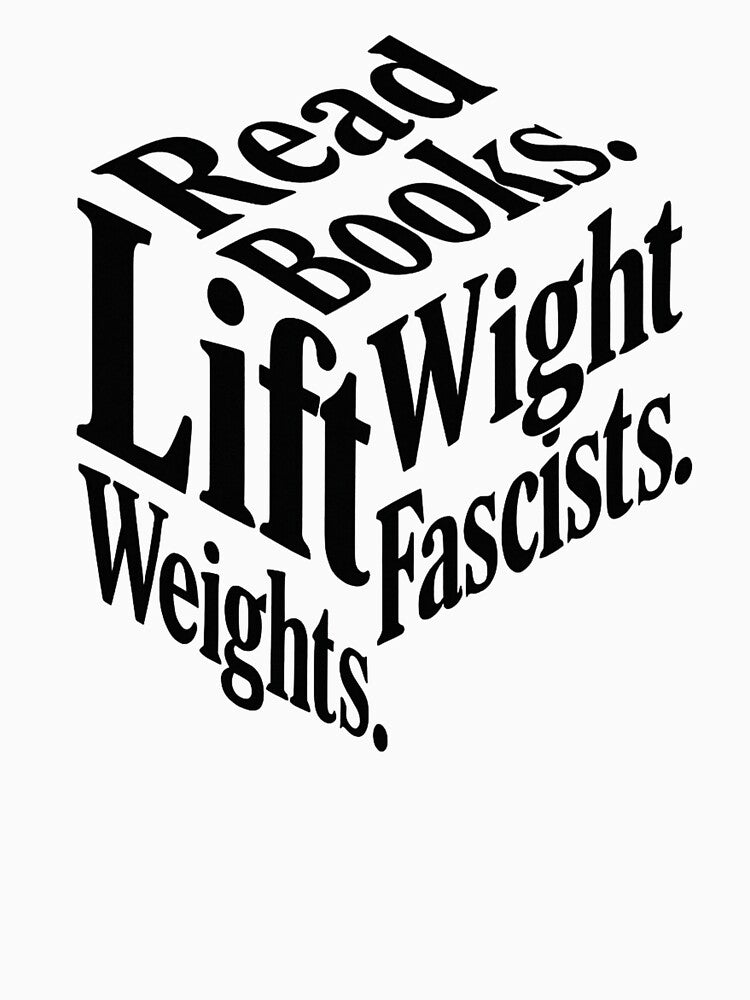 Read Books Lift Weights Fight Fascists Typography by SiarheiYur