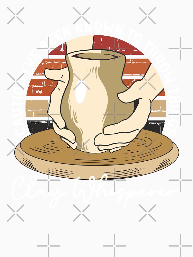 Ceramist - Caution I've been known to throw things by Stil-Mix