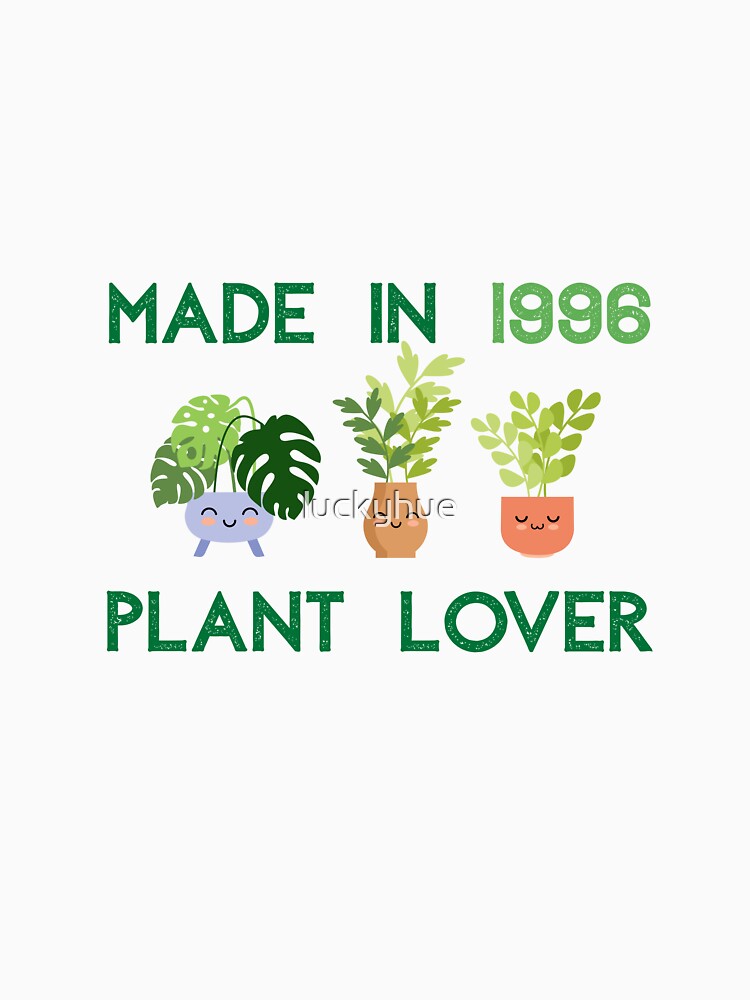 Made in 1996 Plant Lover Cute Birthday Gift for Plant Parents by luckyhue