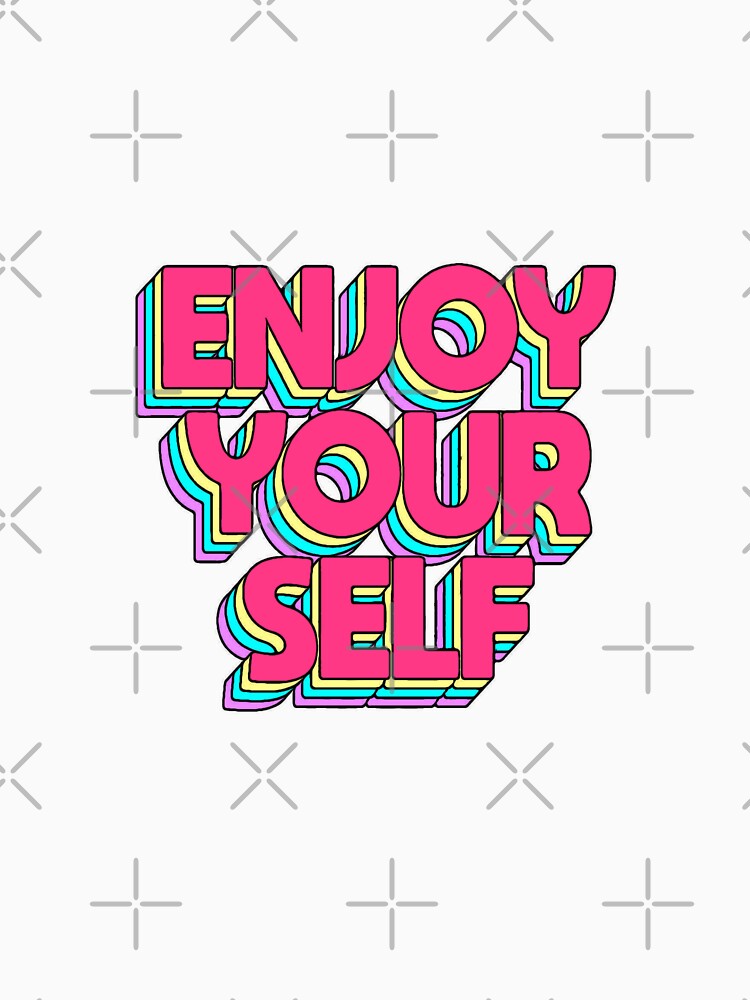 Enjoy Your Self by HarrisonDesign