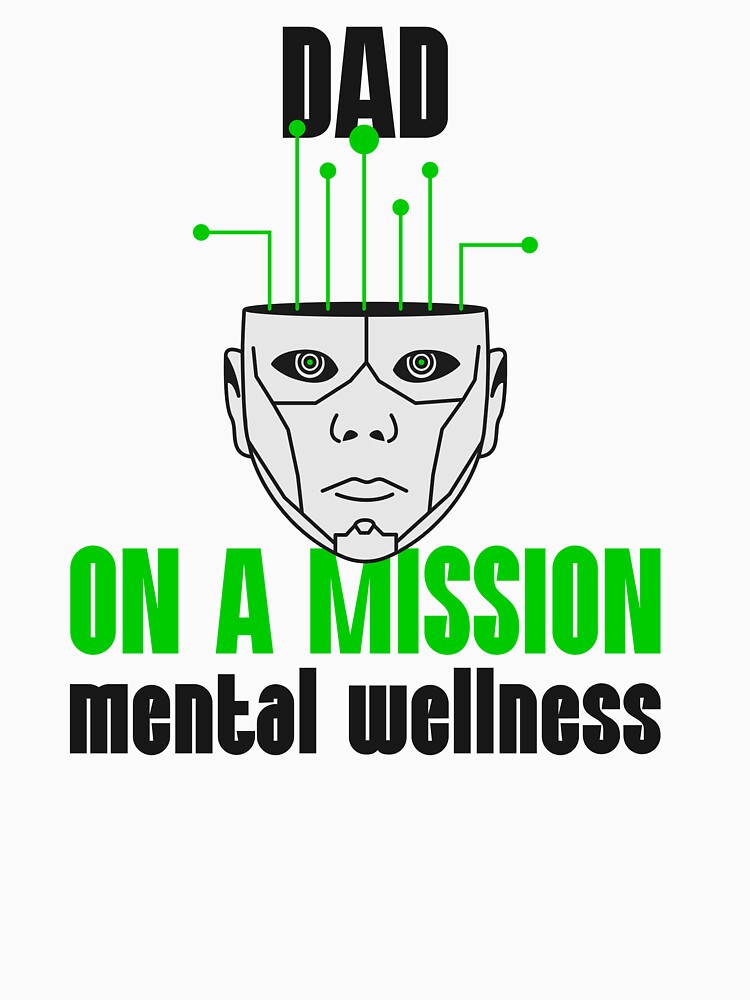 Dad on a mission mental wellness theraphy affirmation men man mental health matters by SoulfulT