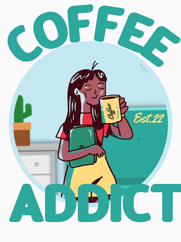 COFFEE ADDICT by GAADesignz