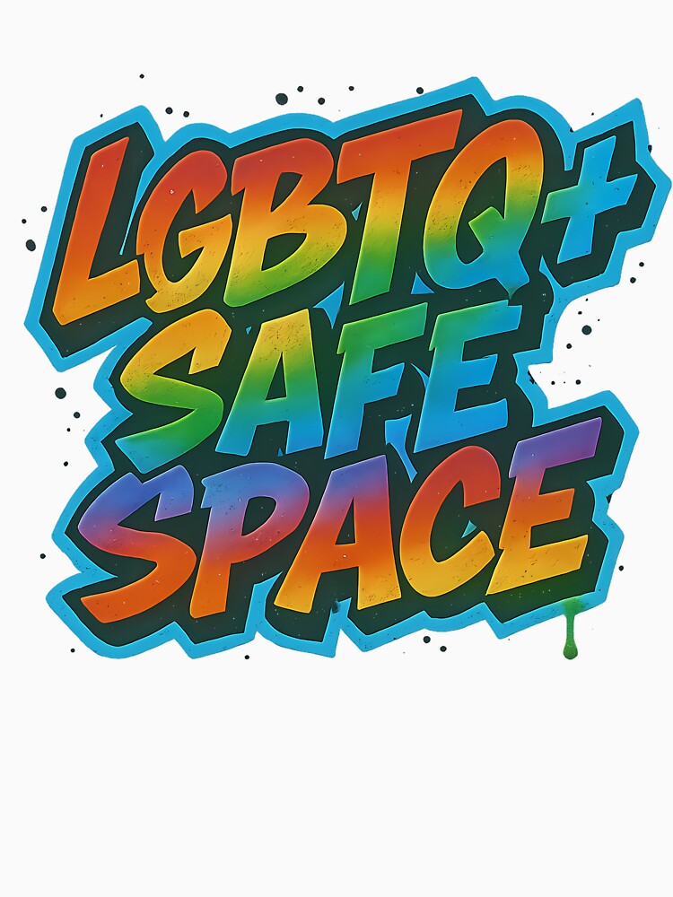 LGBTQ+ Safe Space – Bold Graffiti Design by Haus Of Sin