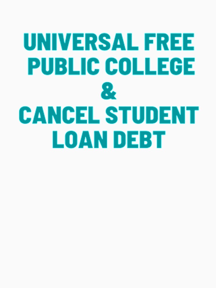 Universal Free Public College and Cancel Student Loan Debt by Artistive