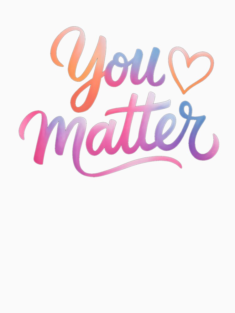You Matter - Mental Health Awareness Inspirational by FranzFriesen