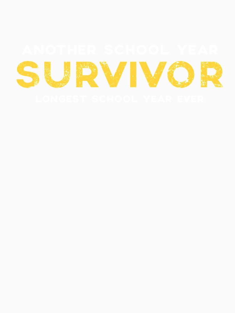 School Year Survivor Longest School Year Funny Lockdown Humor by sillyquestions