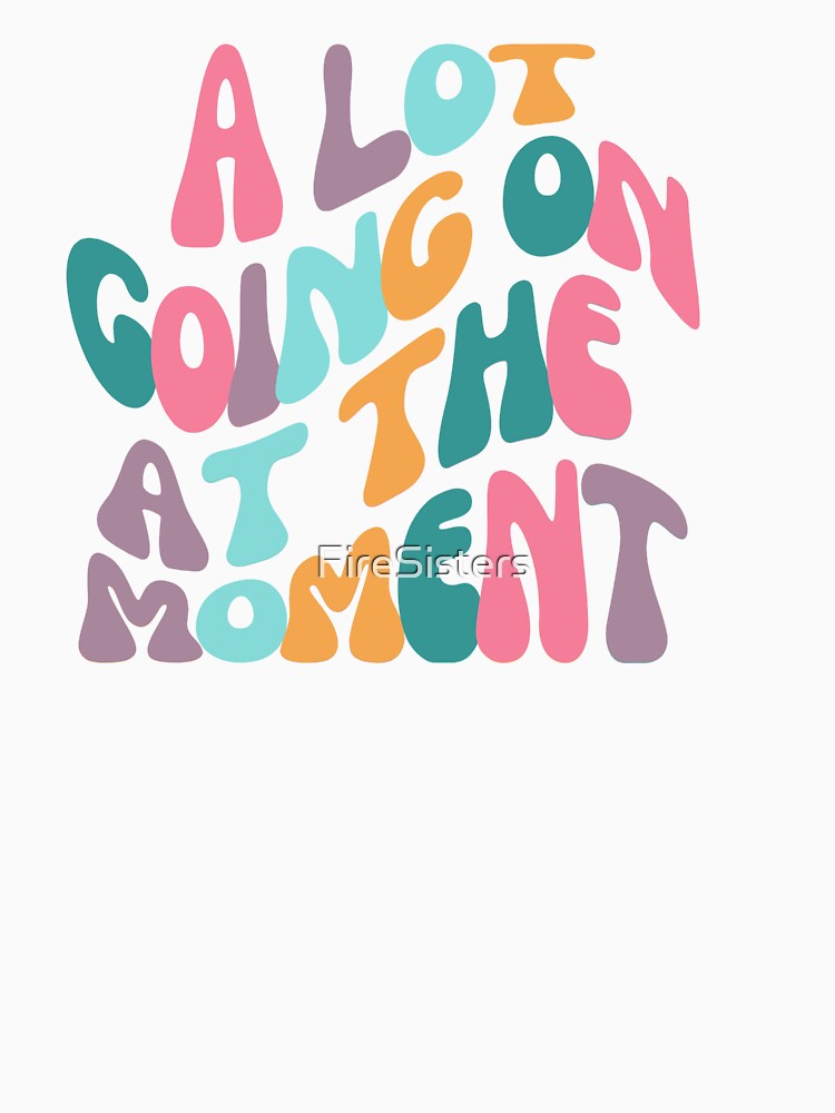 A Lot Going On - Positive Affirmation by FireSisters