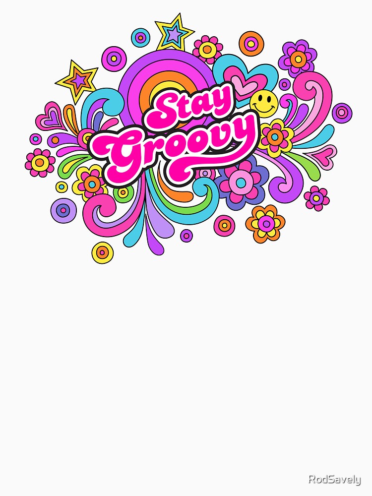 Stay Groovy Design by RodSavely