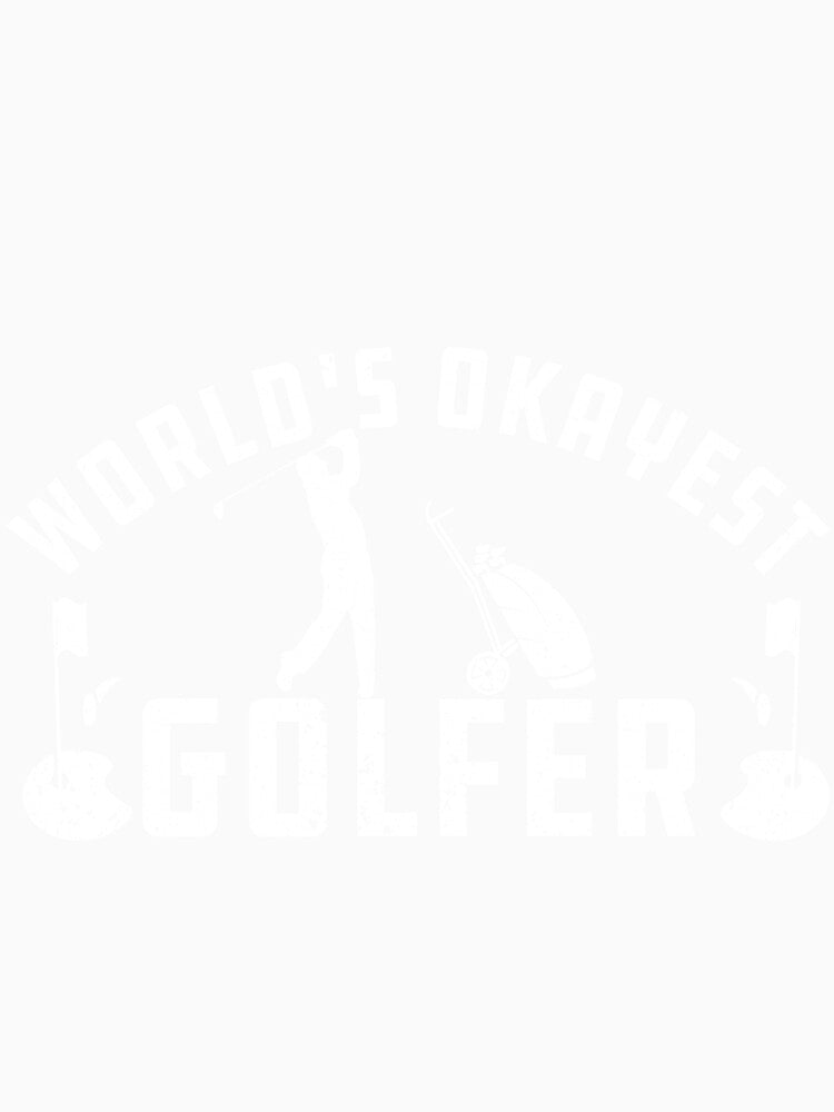 World's Okayest golfer Funny Gift For golfers by alipapi