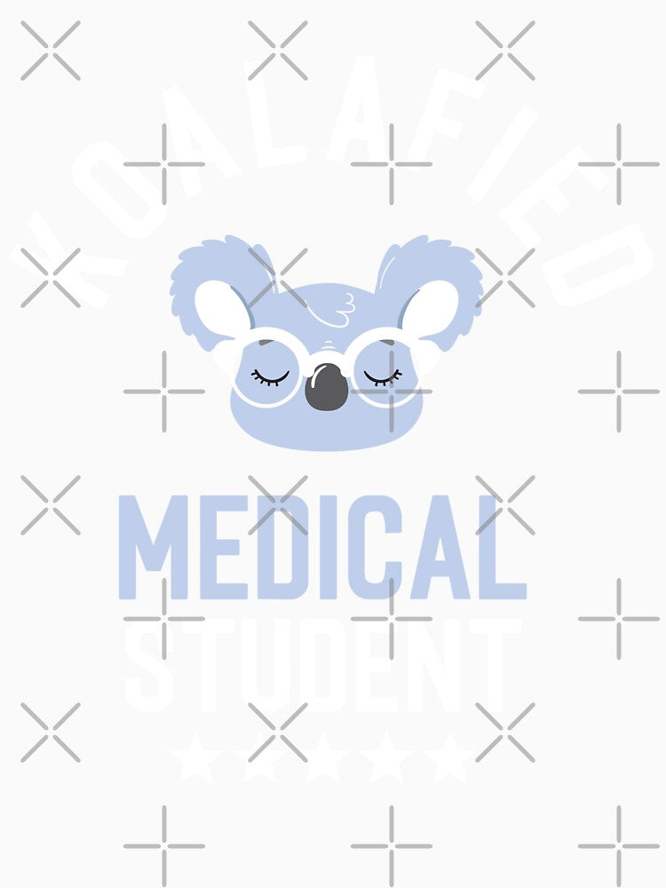 Koalafied Medical Student - Funny Gift Idea for Medical Students by betternotes