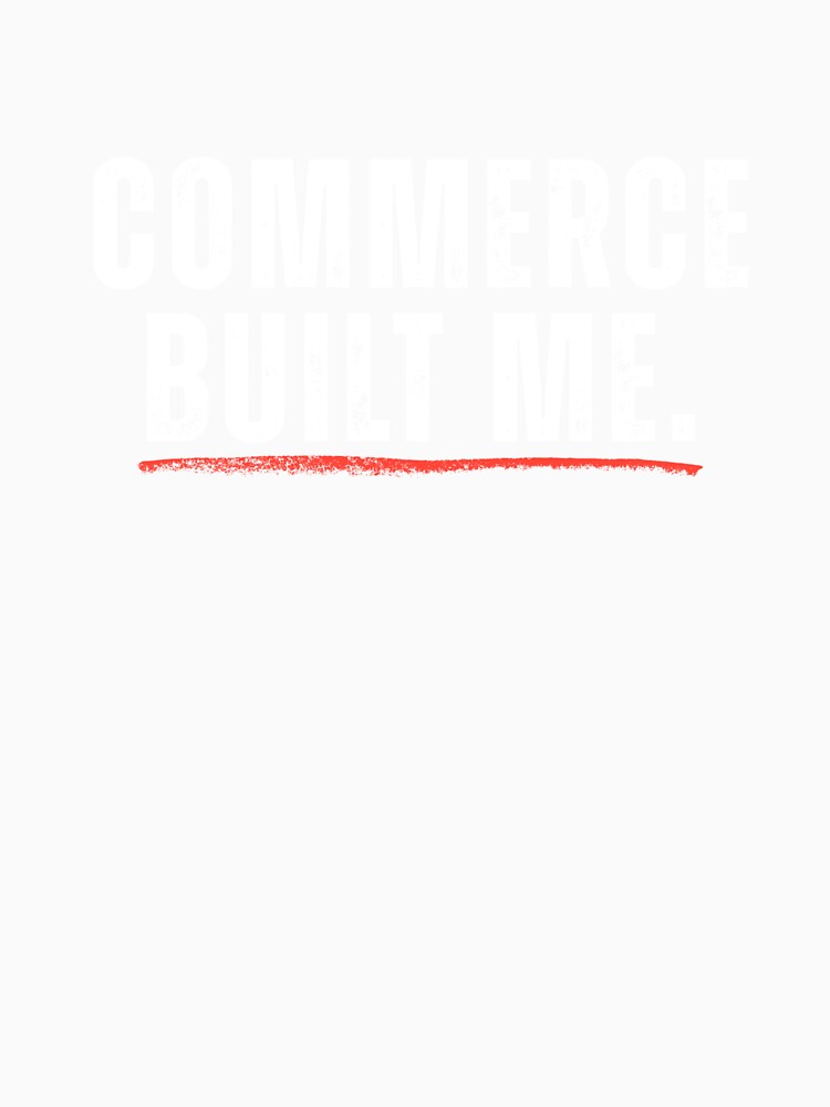 Commerce Built Me – Proud Commerce Student Typography Design by FCA SIR MERCH