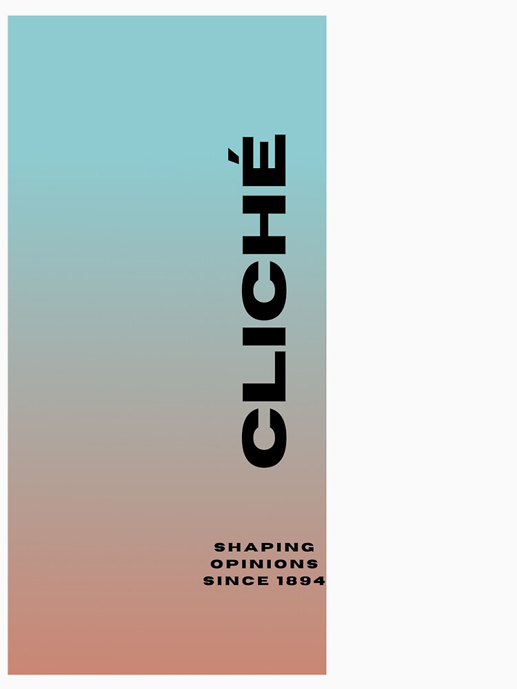 Cliché T-Shirt by Monarchic