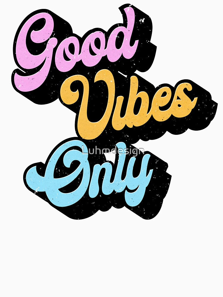 Good Vibes Only - Retro Groovy text by Luhmdesign
