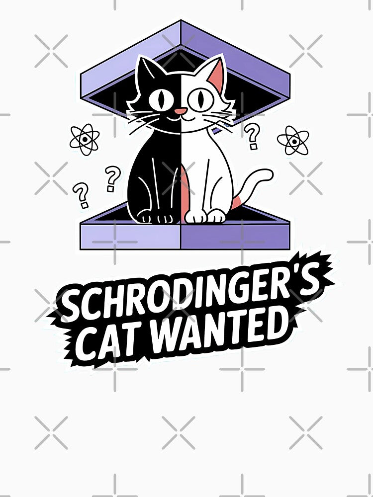 Schrödinger’s Cat Wanted – Funny Science Design by TeeGrit