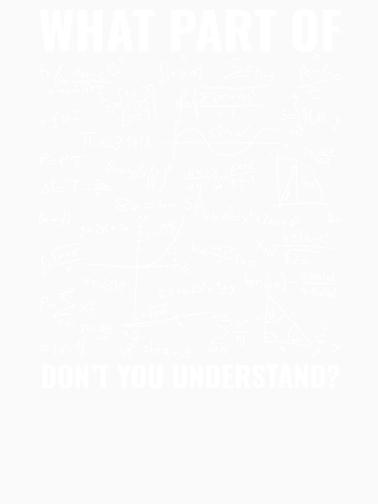 What Part of Don't You Understand Funny Physics Science Geek by faridman