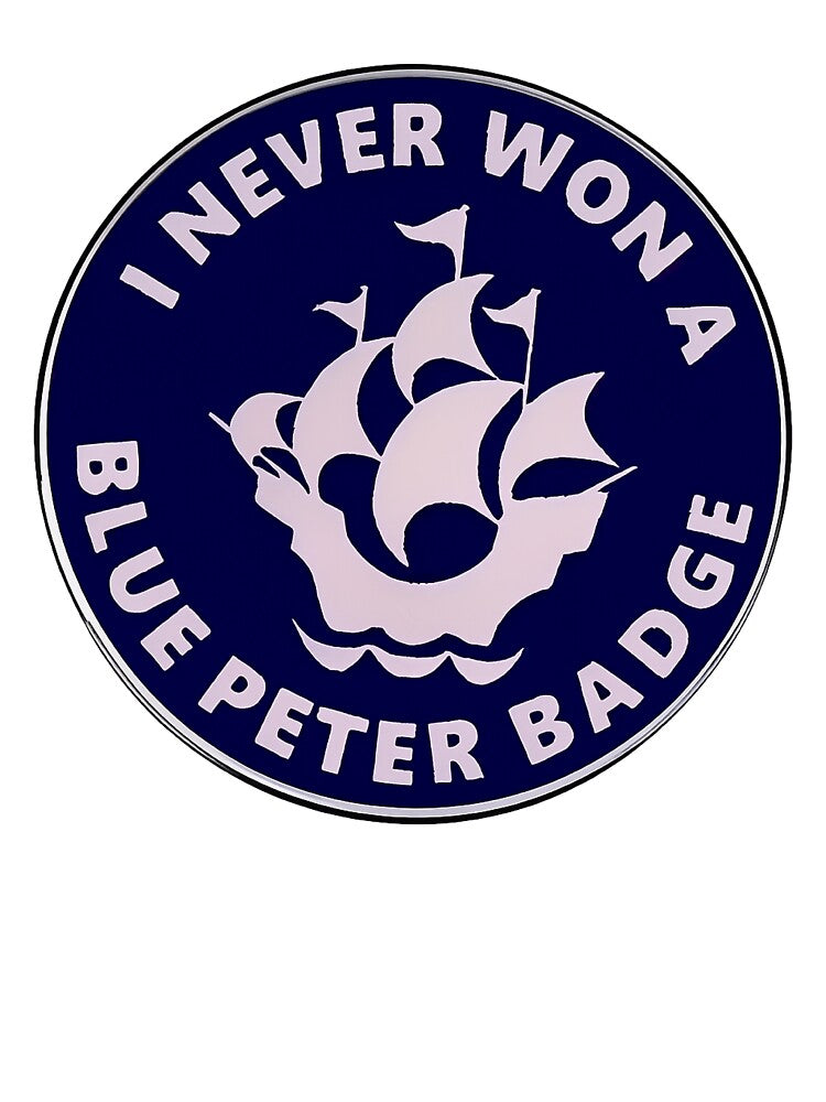 I Never Won a Blue Peter Badge Funny Sailing T-Shirt | British TV Nostalgia Graphic Tee by GarnerSupplyCo
