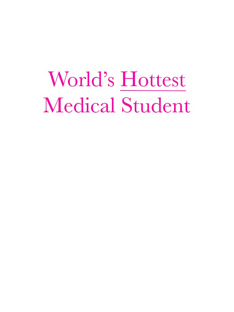 World’s Hottest Medical Student by peachesandfizz