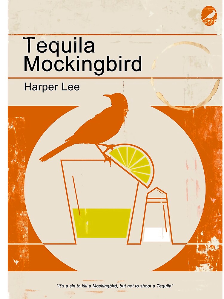 Tequila Mockingbird by terbelengguza