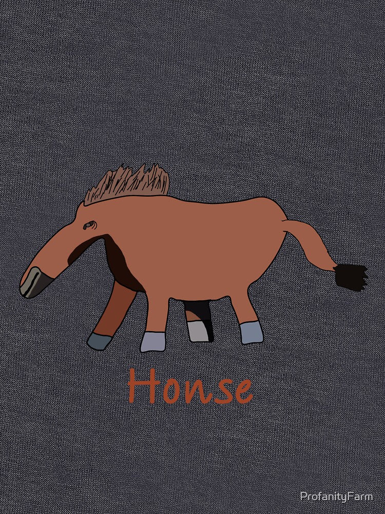 Honse by ProfanityFarm