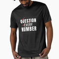 Question Every Number Accountant T-Shirt | CPA Auditor Bookkeeper Accounting Humor Gift by FCA SIR MERCH