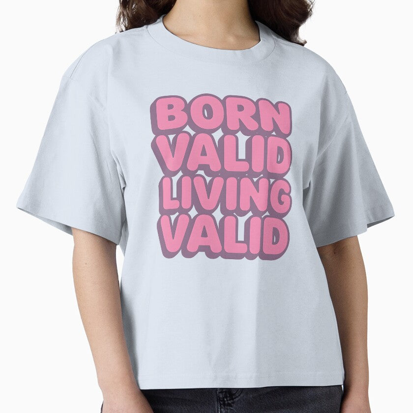 Born Valid Living Valid – Bold Pride Statement by Haus Of Sin