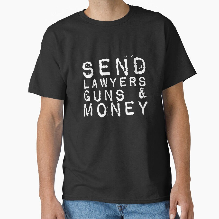 Send Lawyers Guns And Money (for darker colored backgrounds) by GorArt1