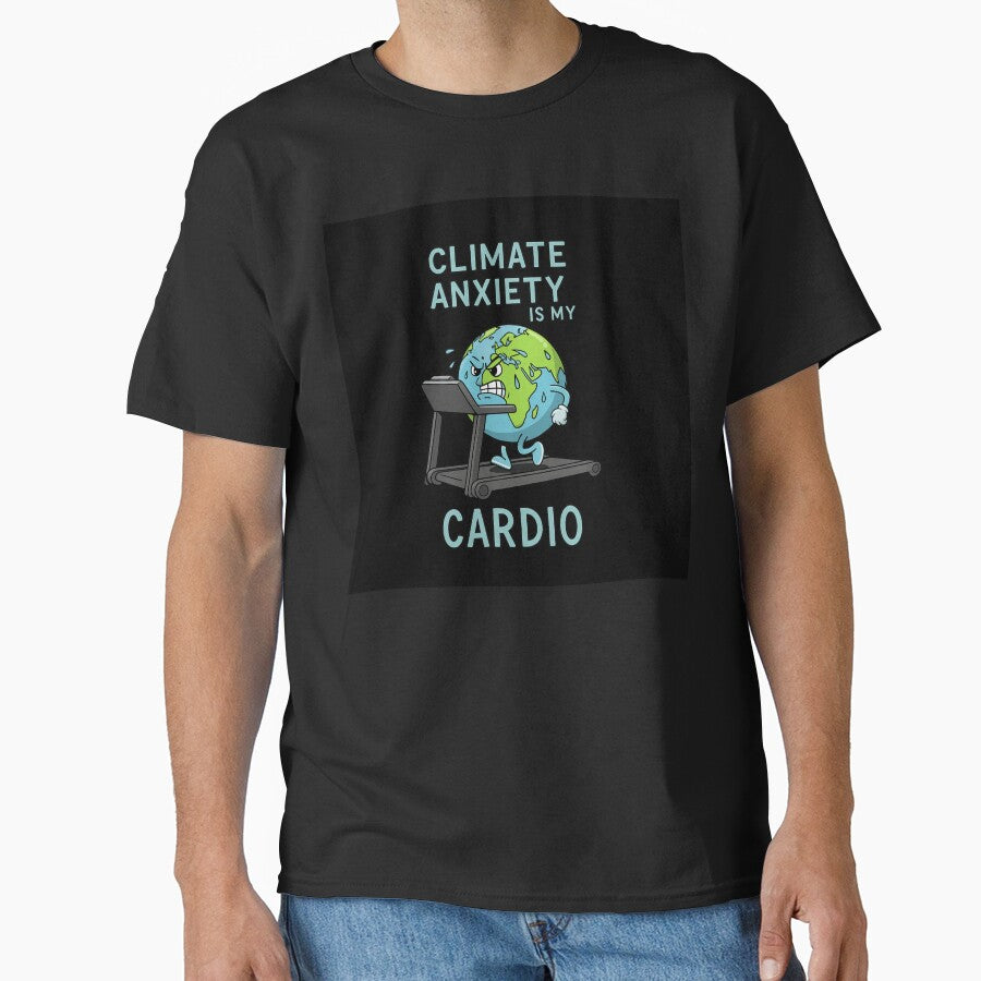 Earth Climate Anxiety Cardio T-shirt by MindzCrafted
