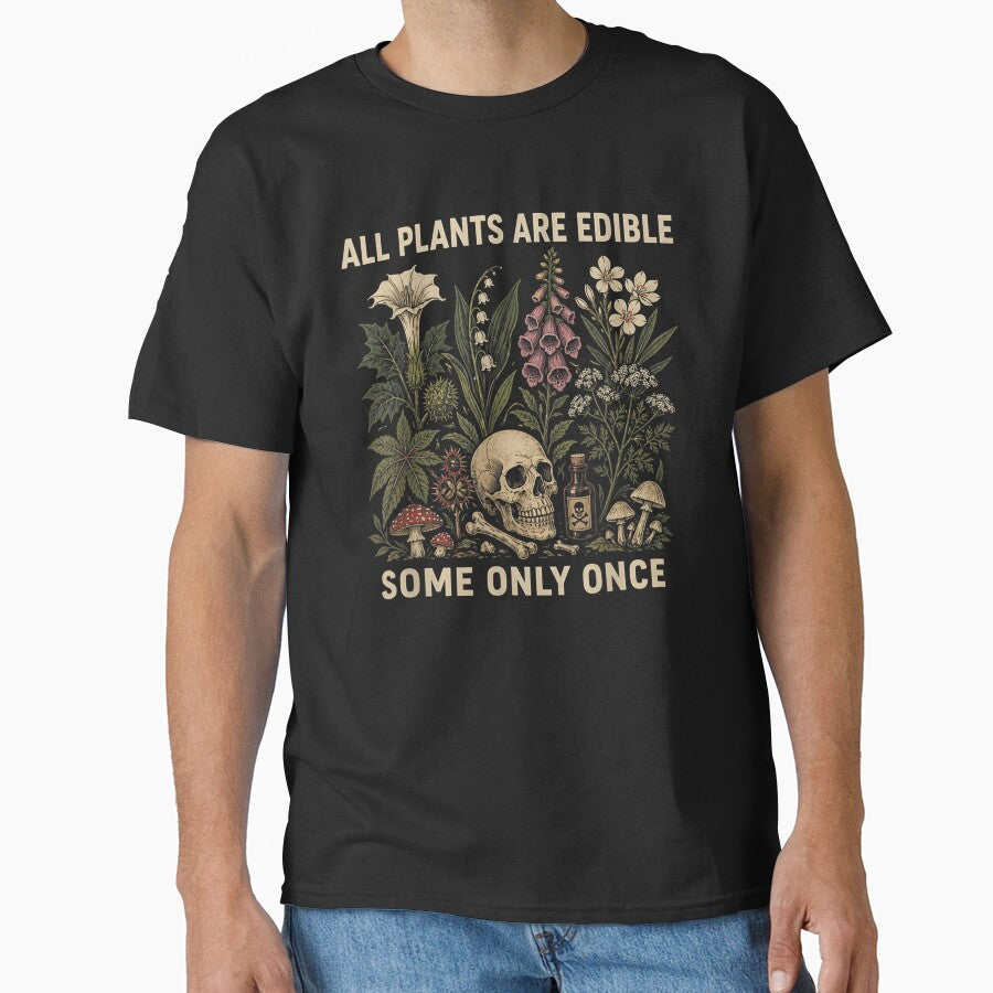 All Plants Are Edible Some Only Once - Funny Gardening - Dark Botanical by Devilians92