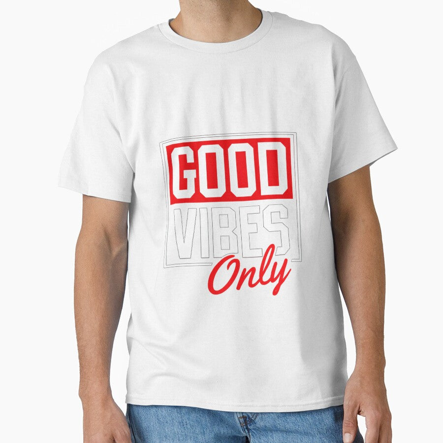 Good Vibes Only Bold Typography T-Shirt | Positive Quote Graphic Design by Hustlewear0001