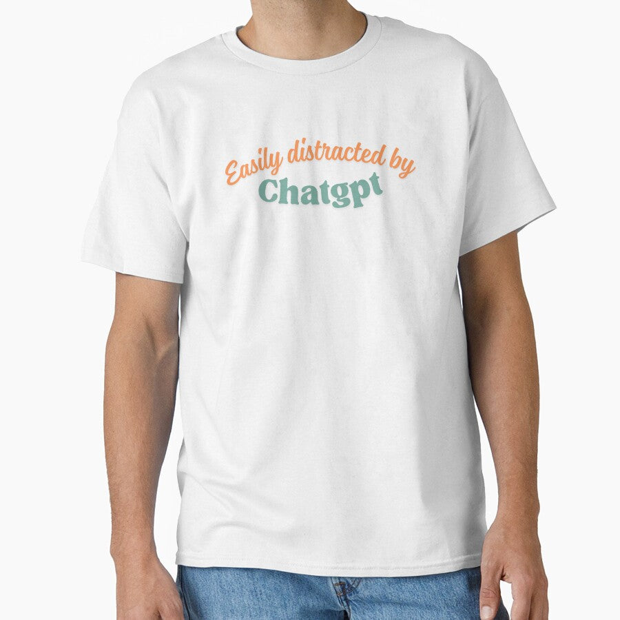 Easily Distracted by ChatGPT Funny AI Geek Shirt | Tech Lover Gift for Programmers, Coders, Digital Creators & AI Enthusiasts.B by Fashion Art Gifts ⭐⭐⭐⭐⭐
