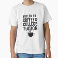 Fueled By Coffee & College Tuition by 816WoodDesigns