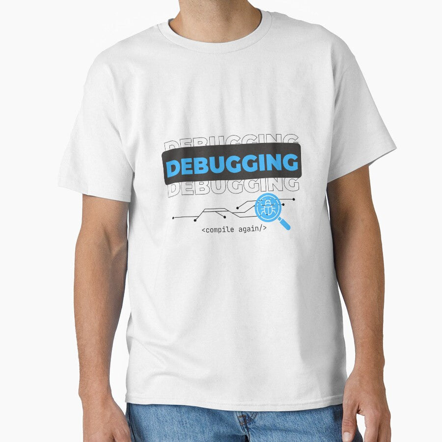 Debugging Funny Programmer Streetwear T-Shirt For Light Color by SimplyDraftShop