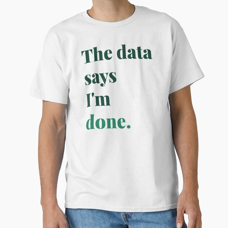 The Data Says I’m Done School Psychologist by 2SDFromFine