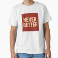 Retro Typography Wall Art “Never Better” by Need-Foal