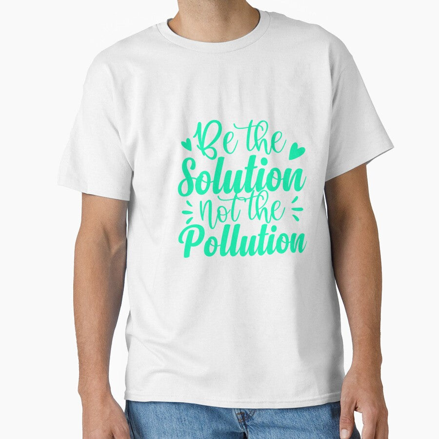 Be The Solution Not The Pollution Environmental Awareness by artcultreone