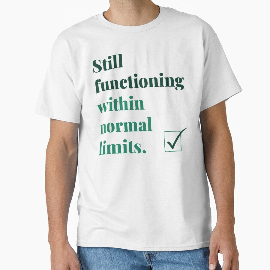 Still Functioning Within Normal Limits School Psych by 2SDFromFine