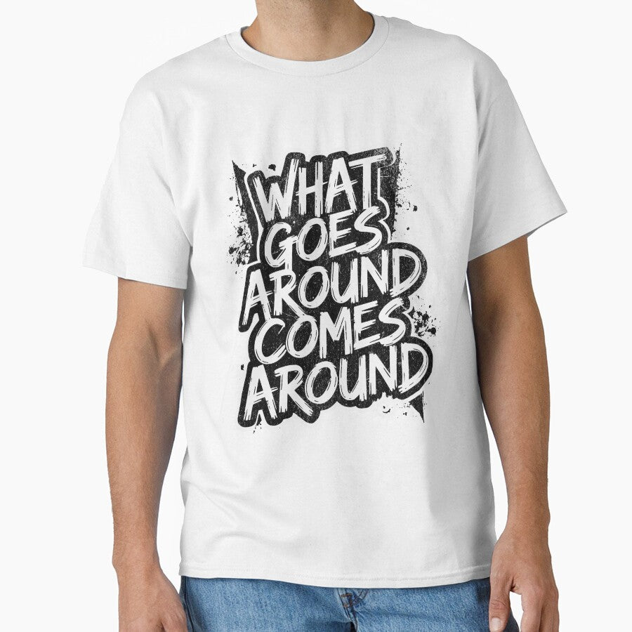 What goes around comes around by Eksama Design