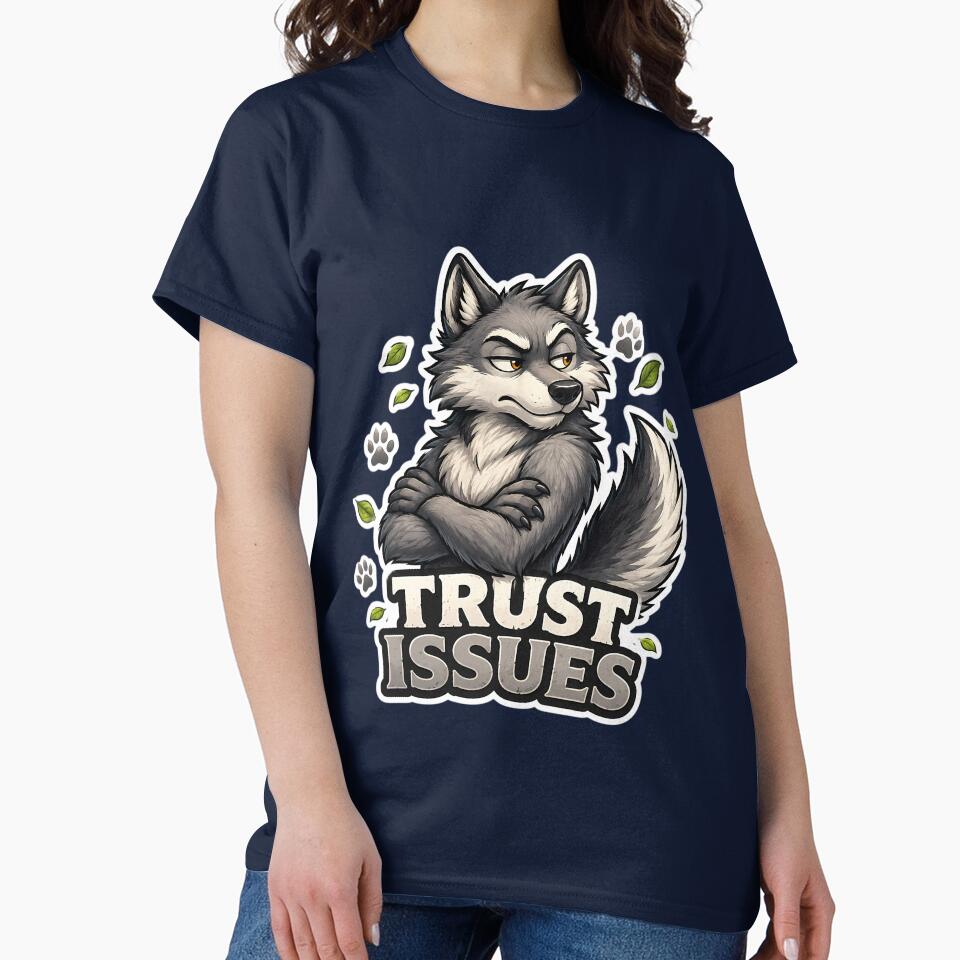 Trust Issues Funny Wolf Introvert Sarcastic Meme Design by lazygum