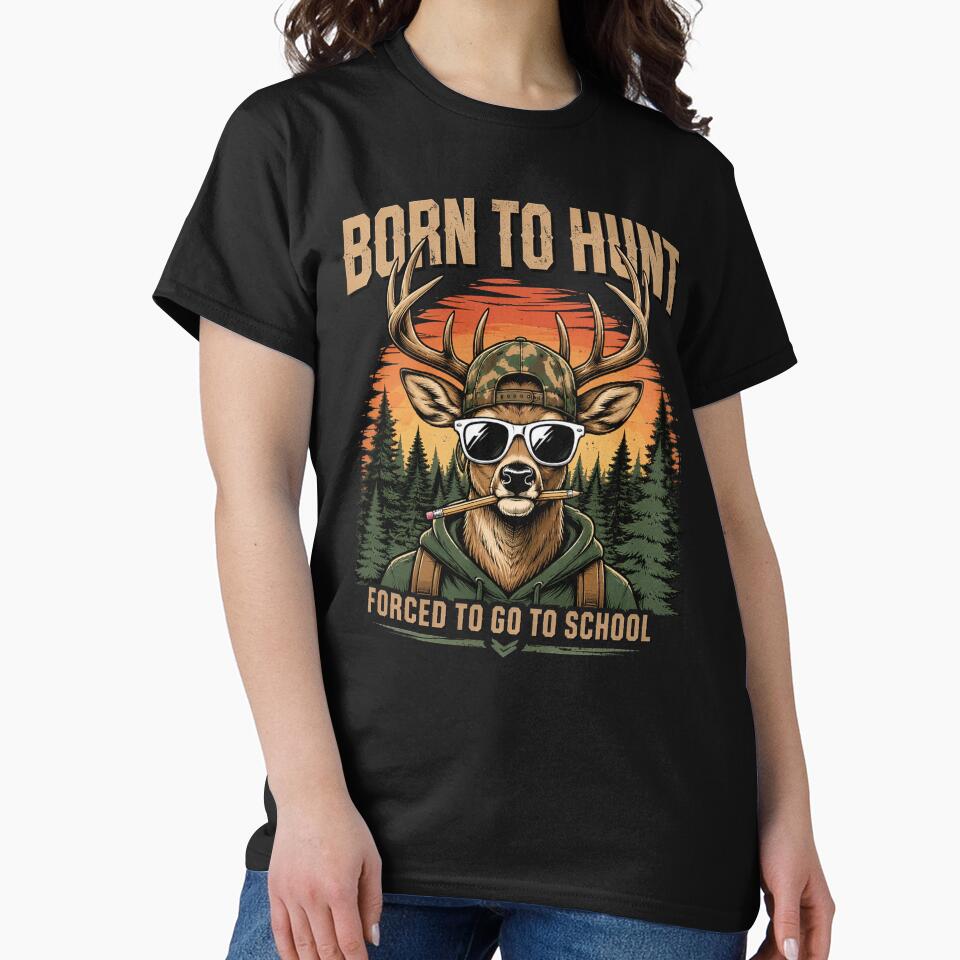 Deer Hunting Boy Men Born Hunt Forced Go School Funny by OlakunleOloroz