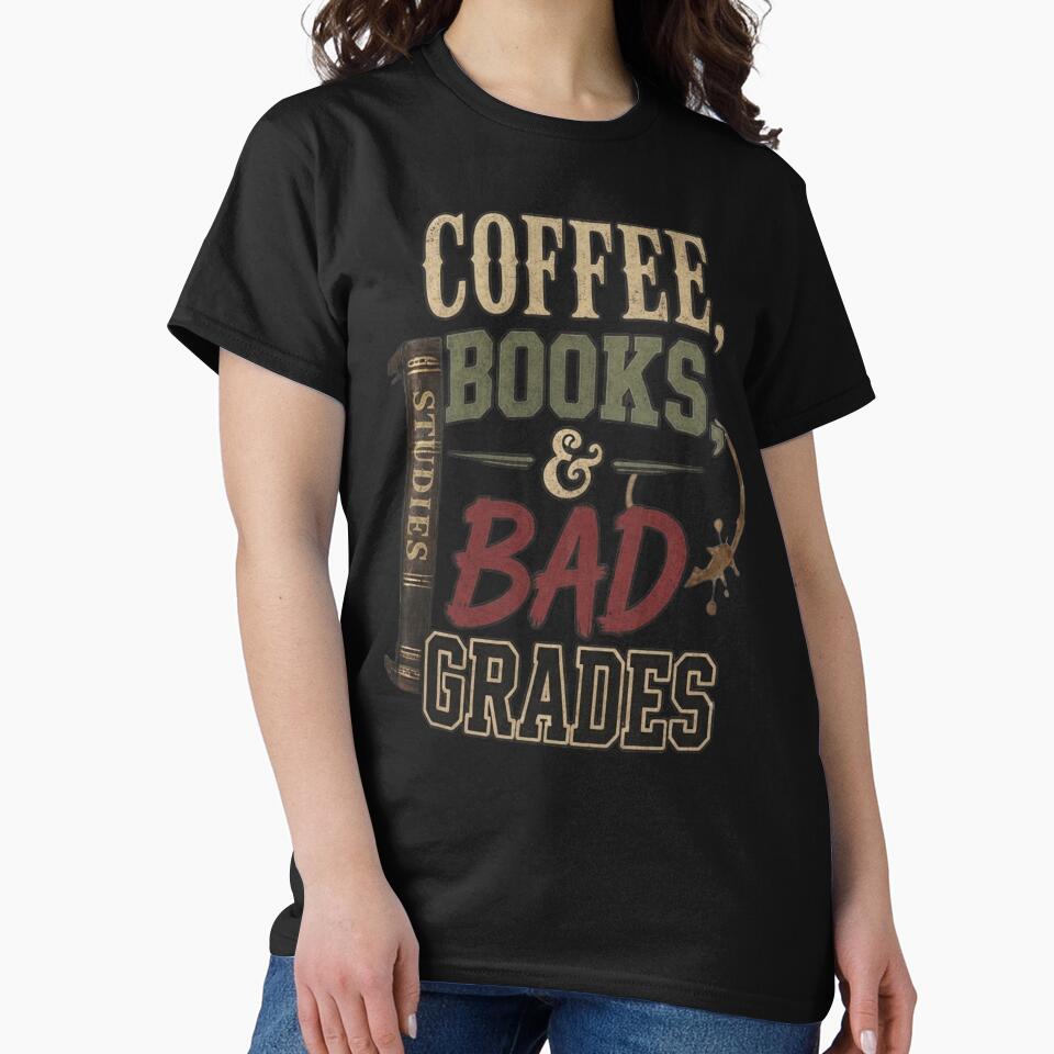 Coffee Books and Bad Grades Funny Student Humor Design by thoughtswear