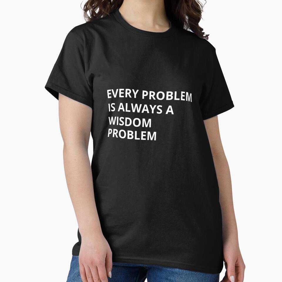 Every Problem Is a Wisdom Problem – Minimal Motivational Quote by Danny-Arts1