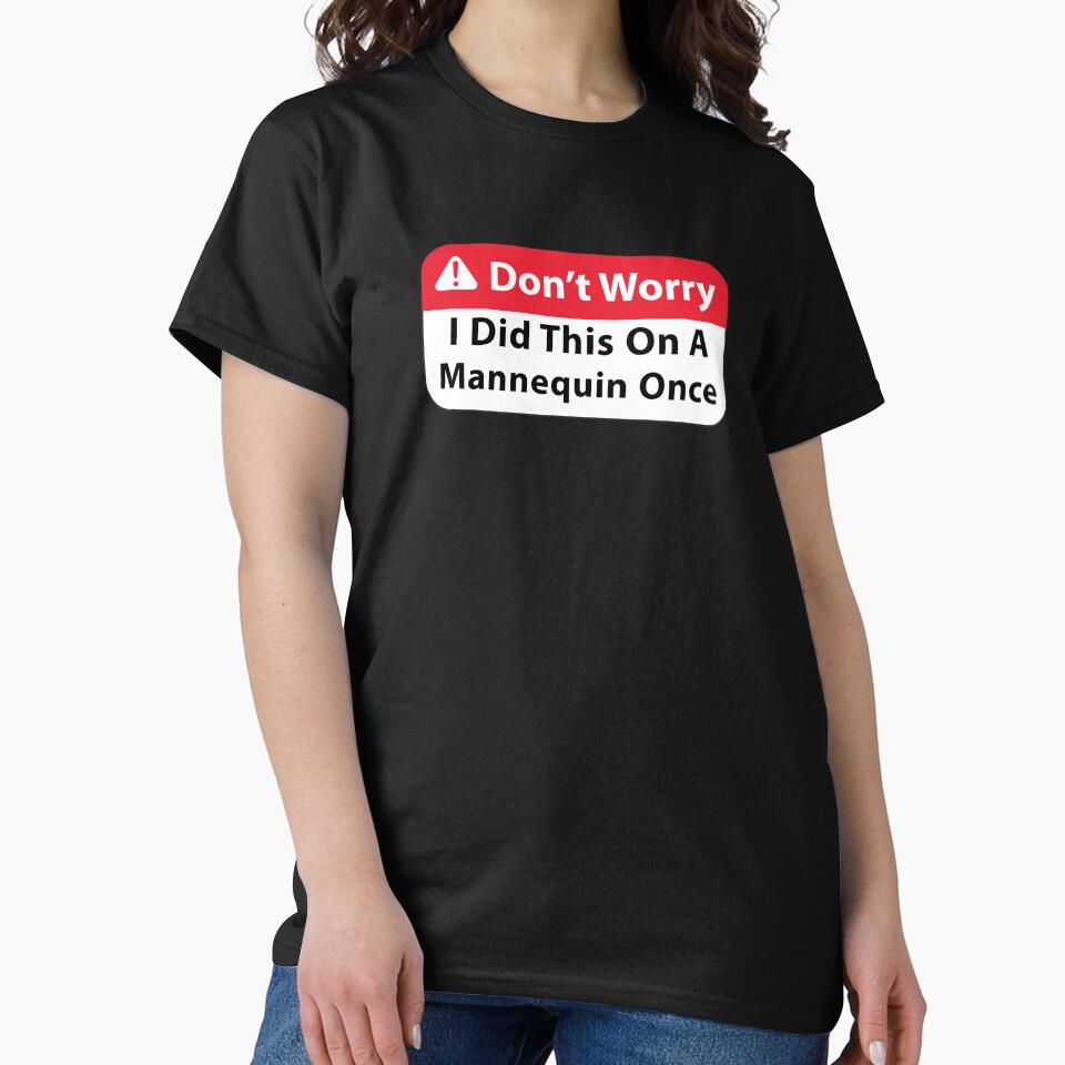 Don’t Worry i did this on a mannequin once by Mahfouf Younes