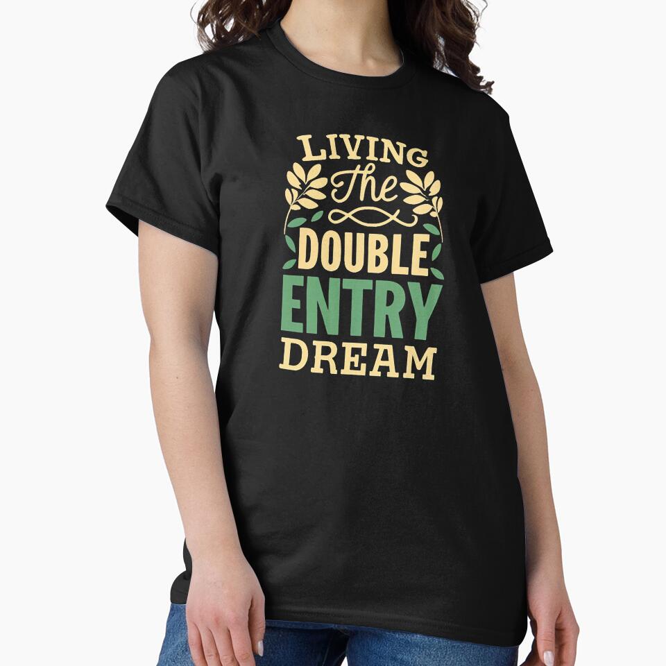 Living the Double-Entry Dream Accountant Joke by DomTeesHaven