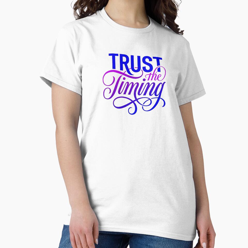 Trust the Timing Luxury Statement by JulyClub