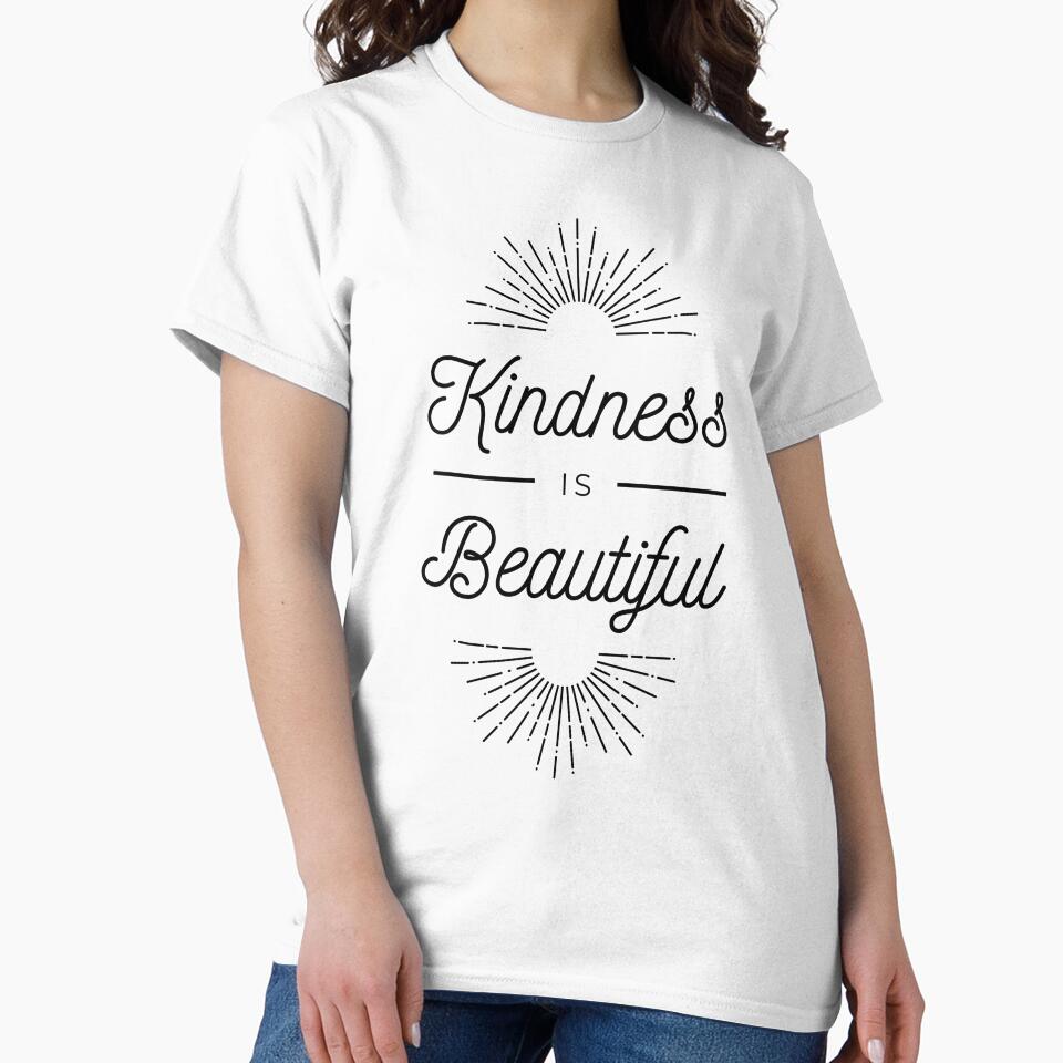 Kindness Is Beautiful by Fioranoclthing