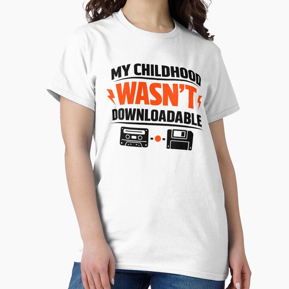 My Childhood Wasn’t Downloadable – Retro Nostalgia Quote Design by DesignHouse07