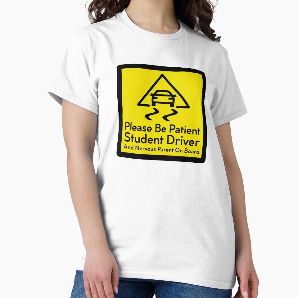 Please Be Patient Student Driver  And Nervous Parent On Board by MedKac